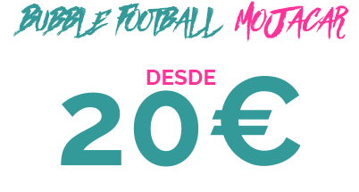 20€ BUBBLE FOOTBALL MOJACAR